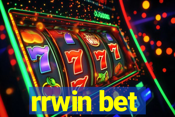 rrwin bet